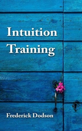 "Intuition Training" by Frederick Dodson