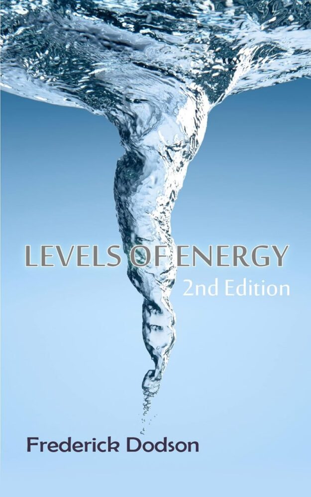 "Levels of Energy" by Frederick Dodson (2nd edition)