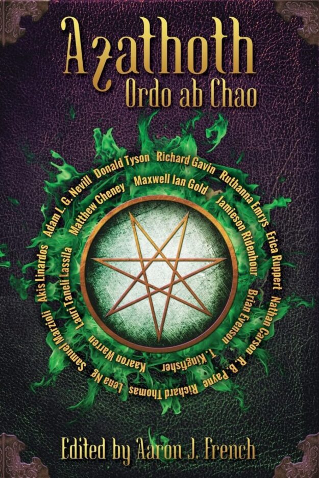 "Azathoth: Ordo ab Chao" edited by Aaron J. French