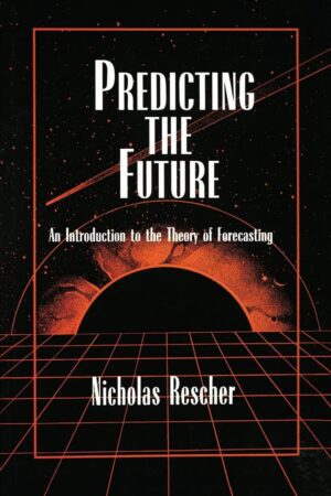 "Predicting the Future: An Introduction to the Theory of Forecasting" by Nicholas Rescher