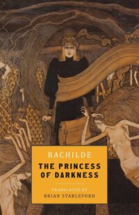 "The Princess of Darkness" by Rachilde (translated by Brian Stableford)