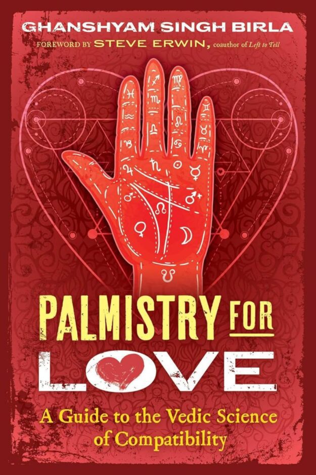 "Palmistry for Love: A Guide to the Vedic Science of Compatibility" by Ghanshyam Singh Birla