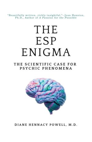 "The ESP Enigma: The Scientific Case for Psychic Phenomena" by Diane Hennacy Powell (2025 edition)