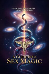 "A Guide into Sex Magic" by Dakota Frandsen