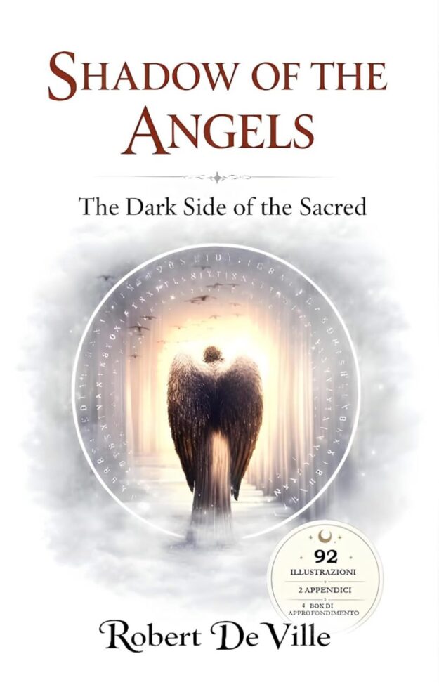 "Shadow of the Angels: The Dark Side of the Sacred" by Robert De Ville