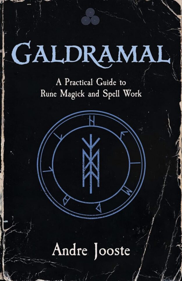 "Galdramal: A Practical Guide to Rune Magick and Spell Work" by Andre Jooste
