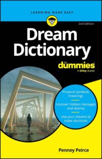 "Dream Dictionary For Dummies" by Penney Peirce (2nd edition 2026)