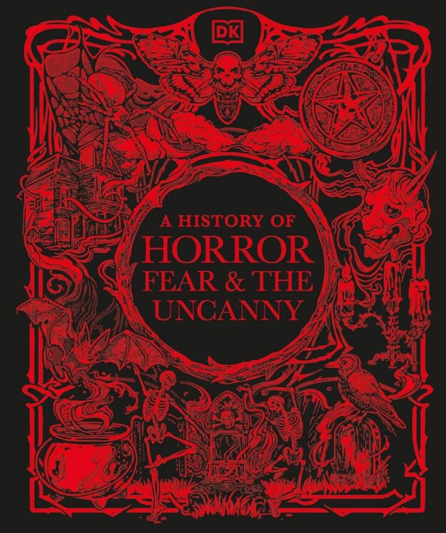 "A History of Horror, Fear, and the Uncanny" by DK