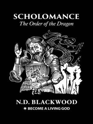 "Scholomance: The Order of the Dragon" by N.D. Blackwood