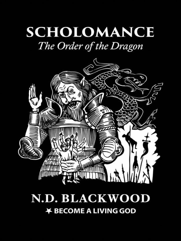 "Scholomance: The Order of the Dragon" by N.D. Blackwood