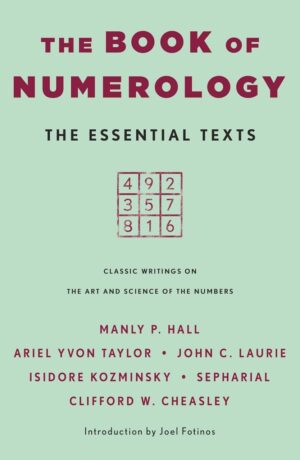 "The Book of Numerology: The Essential Texts" edited by St. Martin’s Publishing Group