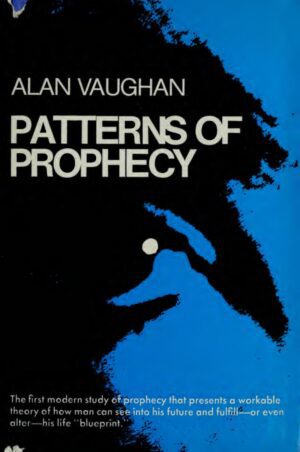 "Patterns of Prophecy" by Alan Vaughan