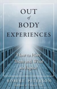 "Out of Body Experiences: How to Have Them and What to Expect" by Robert Peterson (2nd edition 2013)