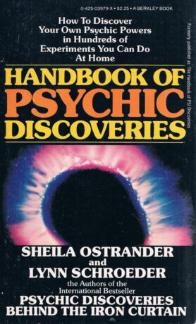 "Handbook Of Psychic Discoveries" by Sheila Ostranderand Lynn Schroeder