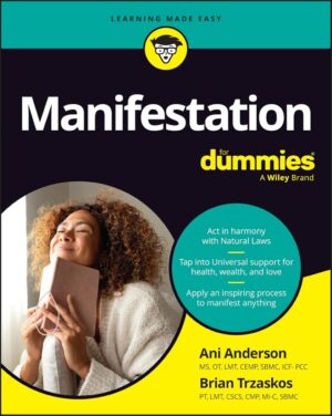 "Manifestation For Dummies" by Ani Anderson and Brian Trzaskos
