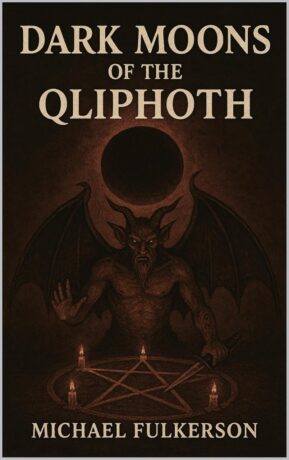 "Dark Moons of the Qliphoth" by Michael Fulkerson