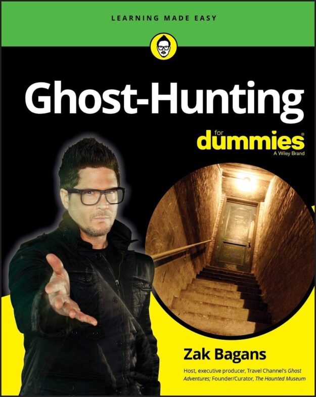 "Ghost-Hunting For Dummies" by Zak Bagans