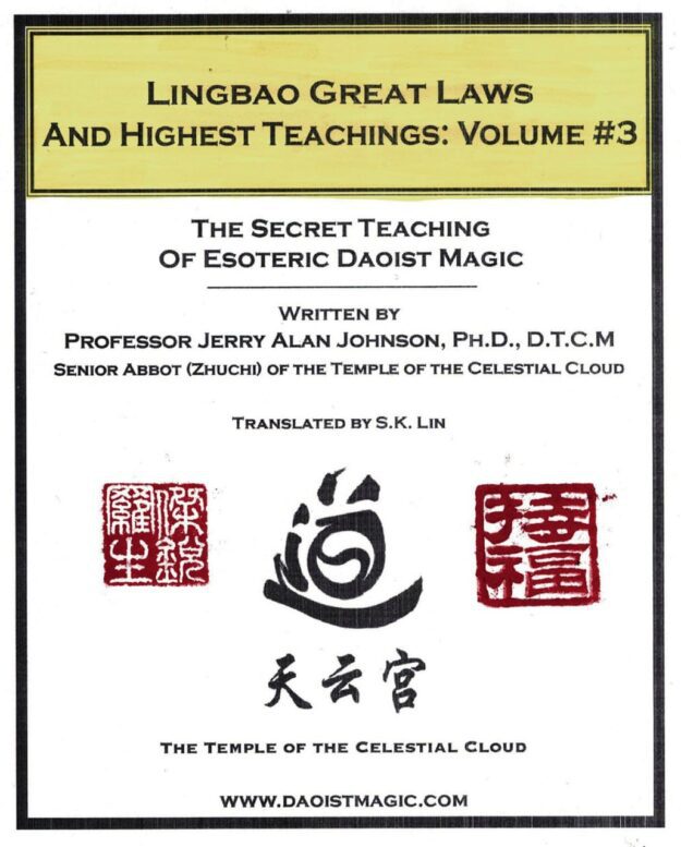 "Lingbao Great Laws And Highest Teachings: Volume #3" by Jerry Alan Johnson