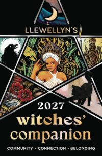 "Llewellyn's 2027 Witches' Companion: Community Connection Belonging" by Llewellyn