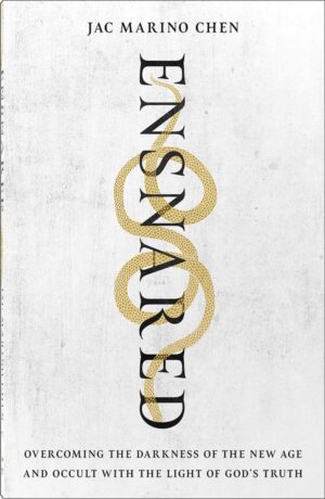 "Ensnared: Escaping New Age and Occult Practices Through Biblical Truth and Gospel Hope" by Jac Marino Chen