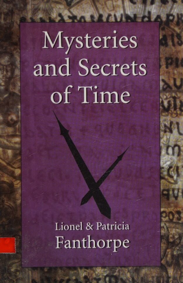 "Mysteries and Secrets of Time: Time Warps, Time Travel, Reincarnation and Deja Vu" by Lionel Fanthorpe and Patricia Fanthorpe
