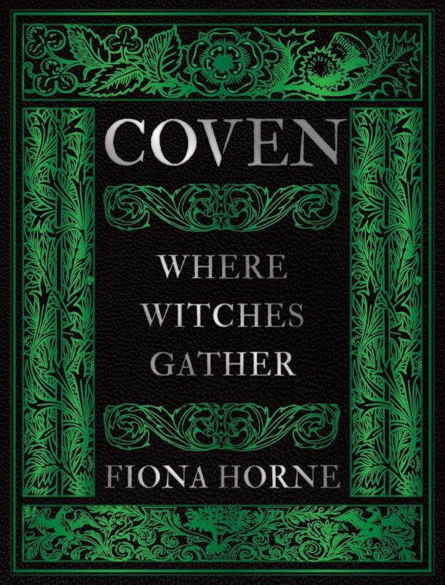"Coven: Where Witches Gather" by Fiona Horne (2nd edition 2026)