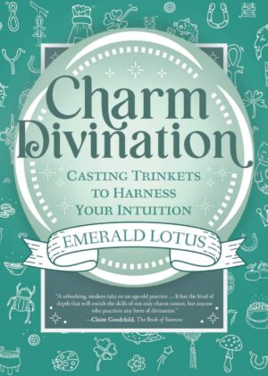 "Charm Divination: Casting Trinkets to Harness Your Intuition" by Emerald Lotus