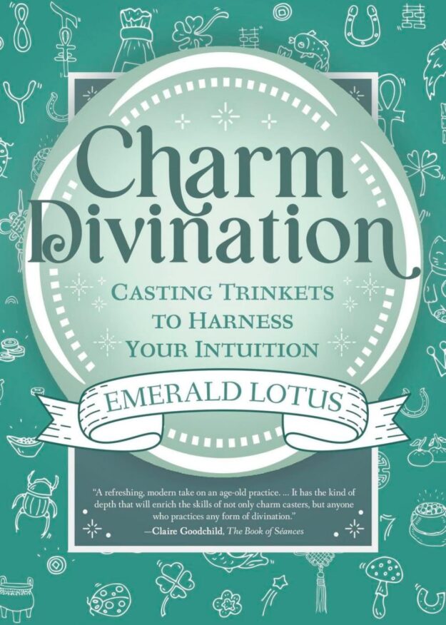 "Charm Divination: Casting Trinkets to Harness Your Intuition" by Emerald Lotus