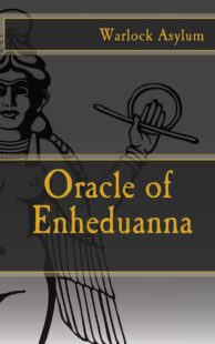"The Oracle of Enheduanna" by Warlock Asylum