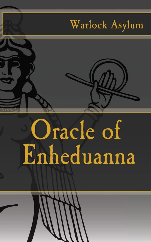 "The Oracle of Enheduanna" by Warlock Asylum