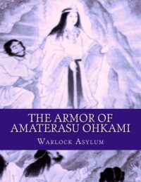 "The Armor of Amaterasu Ohkami" by Warlock Asylum "The Armor of Amaterasu Ohkami" by Warlock Asylum