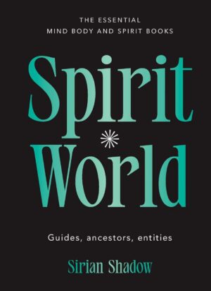 "Spirit World: Guides, ancestors, entities" by <a href="https://www.amazon.com/Sirian-Shadow/e/B09NQQ3KLB/ref=dp_byline_cont_ebooks_1">Sirian Shadow</a>
