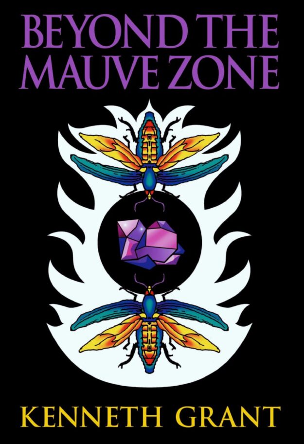 "Beyond the Mauve Zone" by Kenneth Grant