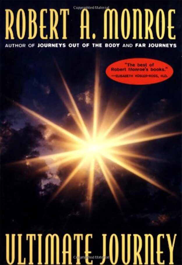 "Ultimate Journey" by Robert A. Monroe (Journeys Trilogy 3)
