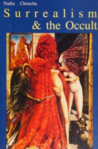 "Surrealism and the Occult" by Nadia Choucha