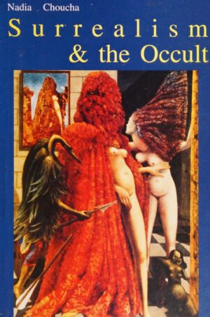 "Surrealism and the Occult" by Nadia Choucha