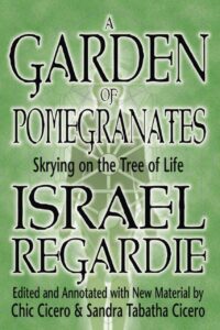 "A Garden of Pomegranates: Skrying on the Tree of Life" by Israel Regardie (3rd edition edited and annotated 2013)
