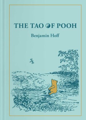 "The Tao of Pooh" by Benjamin Hoff (2026 edition)