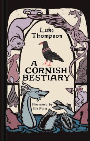 "A Cornish Bestiary" by Luke Thompson