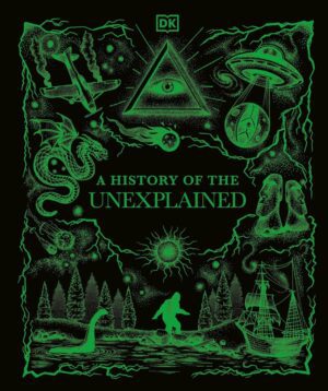 "A History of the Unexplained" by DK
